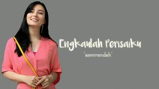 Engkaulah Perisaiku  Asmirandah [upl. by Huebner316]