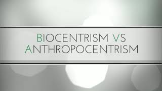 Anthropocentrism vs Biocentrism Explainer [upl. by Ainar]