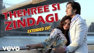 Thehree Si Zindagi Full Video  London Paris New YorkAli Zafar Aditi Rao Hydari [upl. by Seligman]