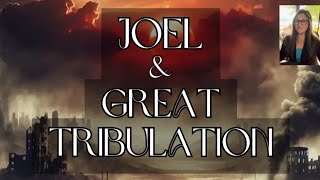 Joel amp Great Tribulation [upl. by Anerom]