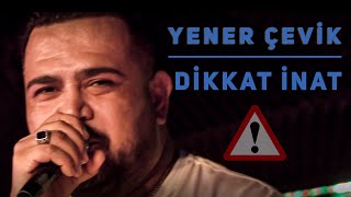 Yener Çevik  Dikkat İnat Prod Nasihat Official Video [upl. by Elleinet985]