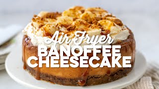 Air Fryer Banoffee Cheesecake  Supergolden Bakes [upl. by Nylaj284]