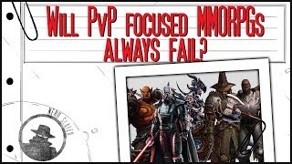 Will PvP focused MMORPGs Always Fail [upl. by Joappa]