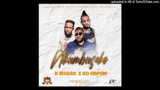 K Millian ft Hd Empire – Nikumbuseko Prod by Uyo [upl. by Lseil]