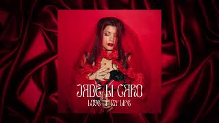 Jade Li Caro  Love of My Life Official Audio [upl. by Adair64]