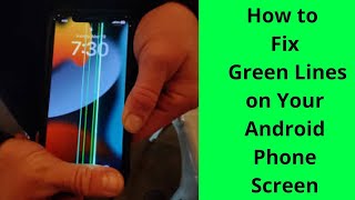 How to Fix Green Lines on Your Android Phone Screen [upl. by Alekin]