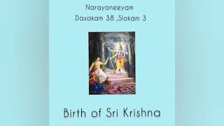 Narayaneeyam Dasakam 38  Krishna Avataram [upl. by Raul]