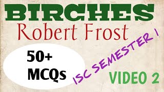 ISC  2023  BIRCHES  ROBERT FROST IMPORTANT MCQs [upl. by Cruickshank]