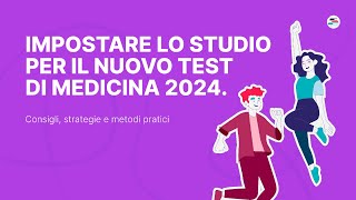 Come impostare lo studio per il nuovo test di Medicina 2024 [upl. by Tongue714]