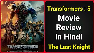 Transformers The Last Knight  Movie Review [upl. by Everick]