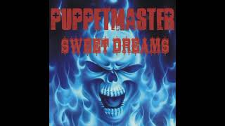 Puppetmaster  Sweet Dreams 1 Hour [upl. by Gustafsson]