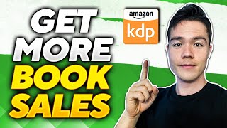 How to Get MORE Book Sales in Amazon KDP 2025 [upl. by Delaney]