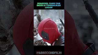 DEADPOOL YANG TAK INGIN DI TINGGALKAN LOGANcuplikanfilm [upl. by Woodhead]