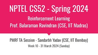 NPTEL CS52  Reinforcement Learning  Live Session  Week 10  Sandarbh Yadav  PMRF TA [upl. by Aloysius]