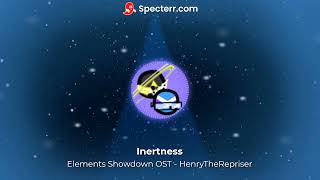 Inertness  Elements Showdown OST [upl. by Rafter]