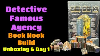 Detective Famous Agency Book Nook BuildUnboxing amp Day 1 [upl. by Amieva]