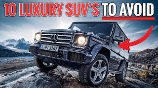 Top 10 Luxury SUVs to Avoid at All Costs [upl. by Surtemed884]