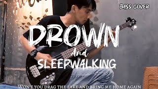 DROWN and SLEEPWALKING BASS COVER by villaharmonic live music [upl. by Cilka602]