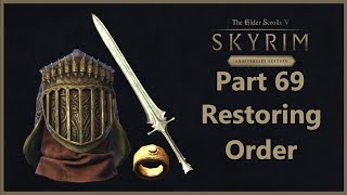 TES V Skyrim Anniversary Edition  Part 69  Restoring Order [upl. by Jemmy454]