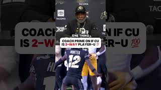 Coach Prime on if Colorado is 2Way PlayerU 💯 [upl. by Sofia]