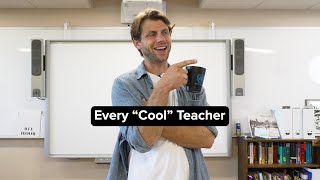 Every quotCoolquot Teacher [upl. by Kirstin895]