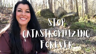 HOW TO STOP CATASTROPHIZING  what it is why we do it and HOW TO STOP EXPECTING THE WORST FOREVER [upl. by Quennie]