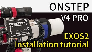 Onstep EXOS2 v4 Pro Telescope Controller Install instructional [upl. by Mirelle783]