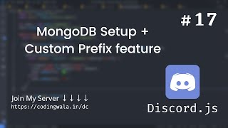 MongoDB Setup  Custom Prefix feature Discordjs 17 [upl. by Dnalkrik905]