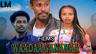 WAADAA GANAMAA FIILMII AFAAN OROMOO HAARAA New Afan Oromo Film Official Video  2024 [upl. by Idel206]