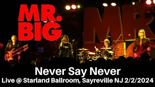 Mr Big  Never Say Never LIVE  Starland Ballroom Sayreville NJ 222024 [upl. by Furmark217]