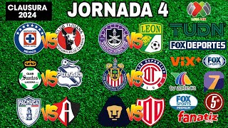 FECHAS HORARIOS Y CANALES PARA LA JORNADA 4 DE LA LIGA MX CLAUSURA 2024 [upl. by Eduardo]