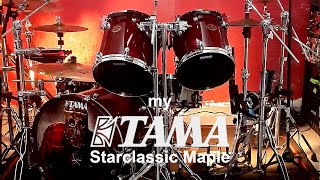 My Tama Starclassic Maple [upl. by Nightingale]