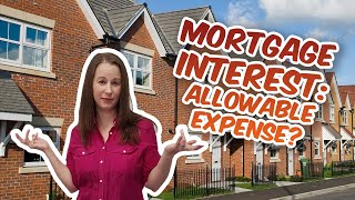 What happens with Mortgage interest now Is it an allowable expense [upl. by Goldfarb347]