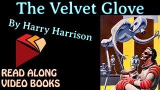 The Velvet Glove by Harry Harrison Unabridged audiobook full length videobook [upl. by Enomas191]