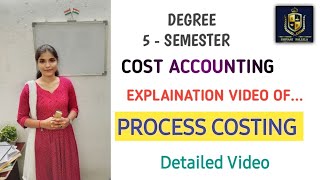 COST ACCOUNTING  PROCESS COSTING  SEMESTER5  BCOM  EXPLAINATION BCOM shivanipallela [upl. by Niarfe652]