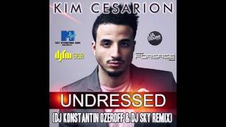 Kim Cesarion  Undressed Dj Konstantin Ozeroff amp Dj Sky Remix [upl. by Sedrul]