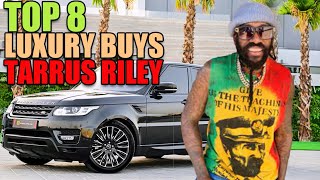 Top 8 Luxury Buys Tarrus Riley [upl. by Leveridge]