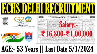 AGE 53 ECHS DELHI RECRUITMENT 2023 SALARY 16800 To 100000 GOVERNMENT CONTRACT BASIS JOB IN DELHI [upl. by Benildas]