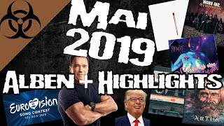 Alben amp Highlights Mai 2019  AKK ESC Rammstein Emil Bulls Mono Inc [upl. by Zippel]