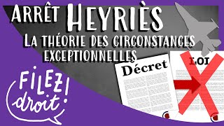 La théorie des circonstances exceptionnelles arrêt Heyriès Conseil dEtat 28 juin 1918 [upl. by Eipper134]