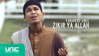 Fakhrul UNIC  Zikir Ya Allah Official Video ᴴᴰ [upl. by Ekoorb971]