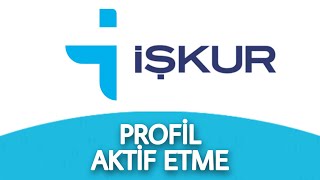 İşkur Profil Statüsü Nasıl Aktif Edilir  İşkur Pasiften Aktife Alma [upl. by Aynekal996]