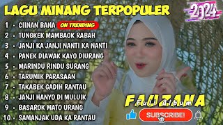 FAUZANA  LAGU MINANG TERBARU FULL ALBUM TERPOPULER 2024  Ciinan Bana  Tungkek Mambaok Rabah 🎶 [upl. by Nnaynaffit341]