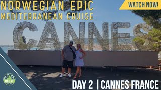 Norwegian Epic Mediterranean Cruise  August 2023  Cannes France  European Cruise Vlog [upl. by Cadmarr]