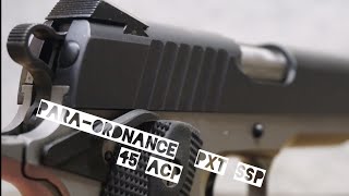 Review du Para Ordnance PXT 1911 SSP 45ACP plus bonus Ithaca 1943 Tisas 9mm [upl. by Boor307]