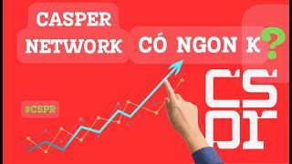 Hé lộ BÍ MẬT Casper network  Liệu dự án có bùng nổ trong tương lai [upl. by Aleel]