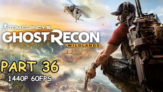 GHOST RECON WILDLANDS 100 Walkthrough Gameplay Part 36  No Commentary PC  1440p 60FPS [upl. by Atiekal]