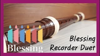 RE코더 SP 리코더 Halyosy  Blessing Recorder Duet [upl. by Laamak]