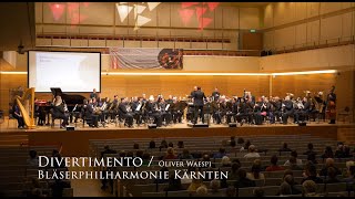 Divertimento  Oliver Waespi – Bläserphilharmonie Kärnten ÖBVWettbewerb der Höchststufe [upl. by Can]