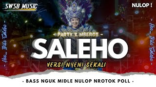 DJ SALEHO x MBEROT  SENAM MIDLE NROTOK OPENING NULOP  REMIX by SWSB MUSIC [upl. by Gottlieb]